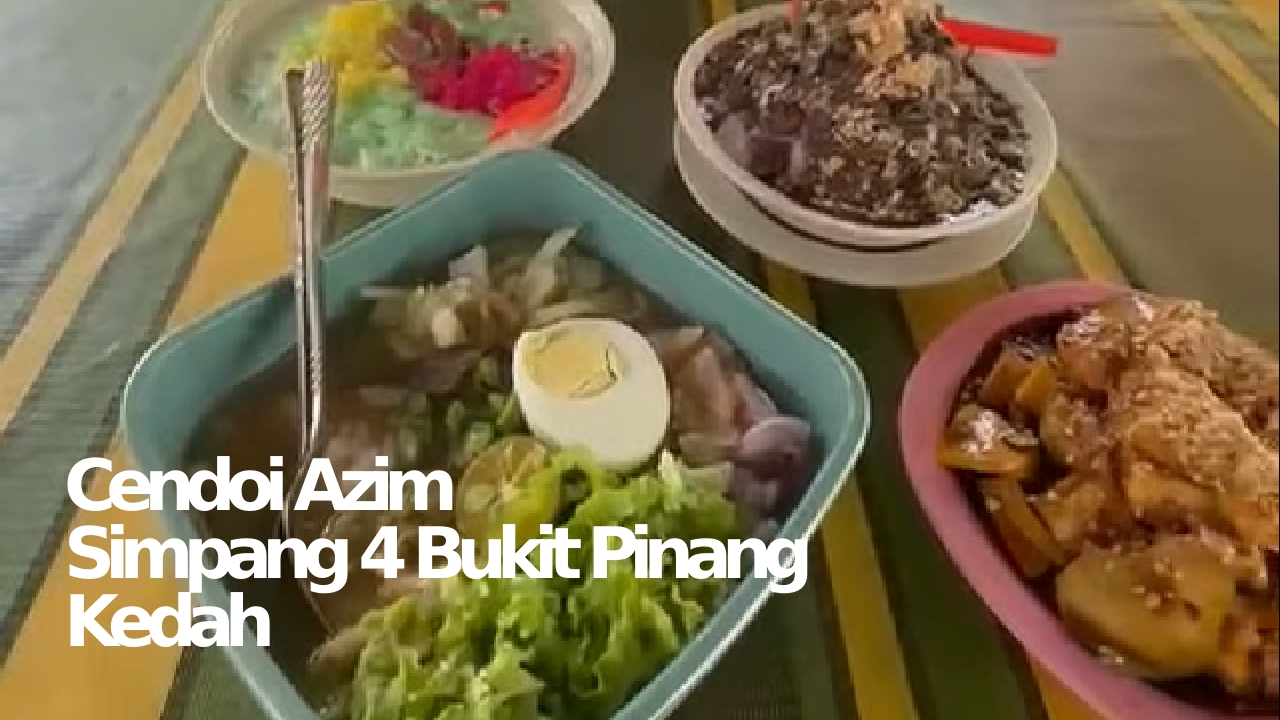 Gerai Cendoi Azim Simpang 4 Bukit Pinang